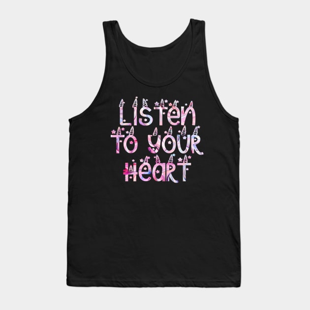 Listen to your heart pink unicorn ice cream Tank Top by Captain-Jackson